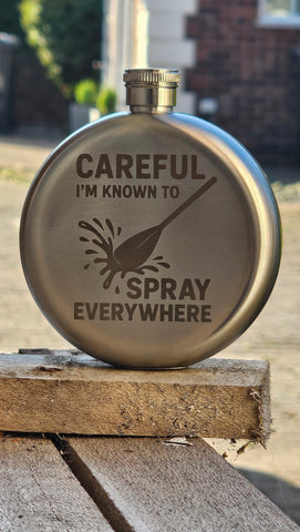 Careful I'm known to spray everywhere - 5oz Hipflask