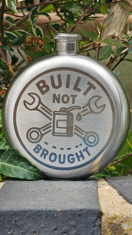 Built, not brought - 5oz Hipflask