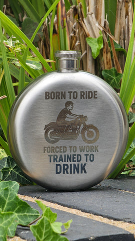 Born to ride, forced to work, trained to drink - Motorcycle 5oz Hipflask